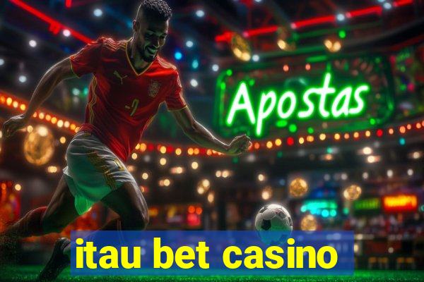 itau bet casino